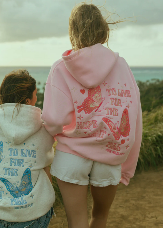 "To Live For the Hope of it All" Pink Hoodie